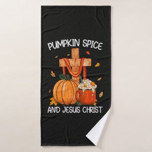 Pumpkin Spice and Jesus Christ Bath Towel