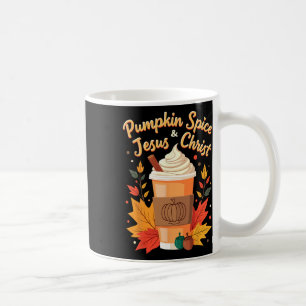 Pumpkin Spice And Jesus Christ Christian Thanksgiv Coffee Mug