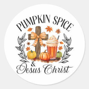 Pumpkin Spice And Jesus Christ Cross Pumpkin Chris Classic Round Sticker