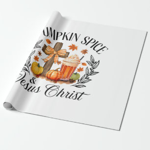 Pumpkin Spice And Jesus Christ Cross Pumpkin Chris Wrapping Paper