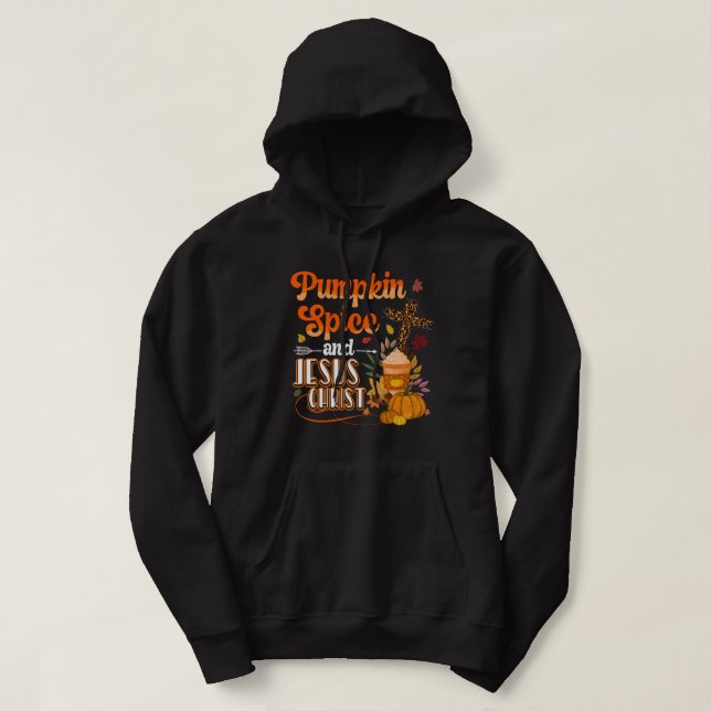 Pumpkin Spice and Jesus Christ Cute Fall Coffee Lo Hoodie (Design Front)