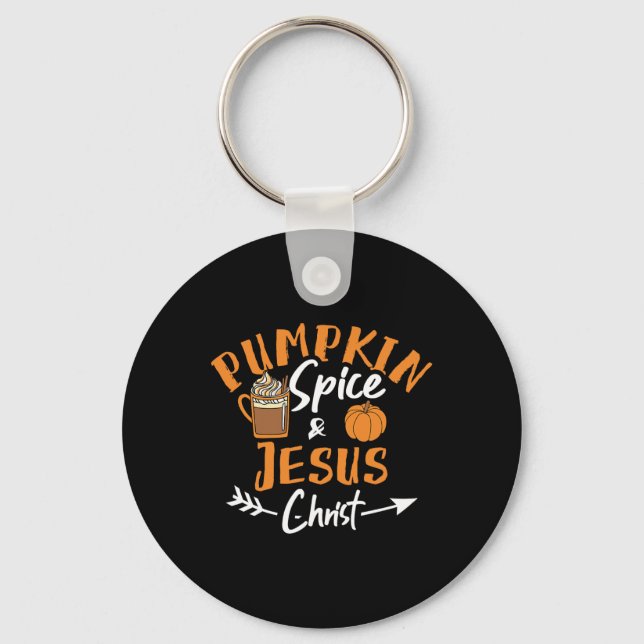 Pumpkin Spice And Jesus Christ Fun Fall Christian  Key Ring (Front)