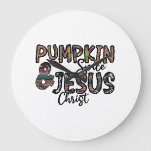 Pumpkin Spice And Jesus Christ Large Clock