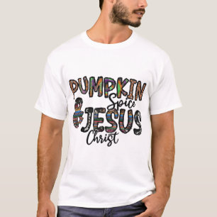 Pumpkin Spice And Jesus Christ T-Shirt