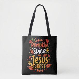Pumpkin Spice And Jesus Christ Thanksgiving T-Shir Tote Bag