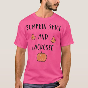 Pumpkin Spice and Lacrosse Halloween Autumn sports T-Shirt