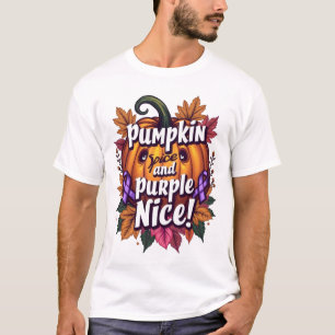 Pumpkin Spice and Purple Nice: Funny Fall Awarenes T-Shirt