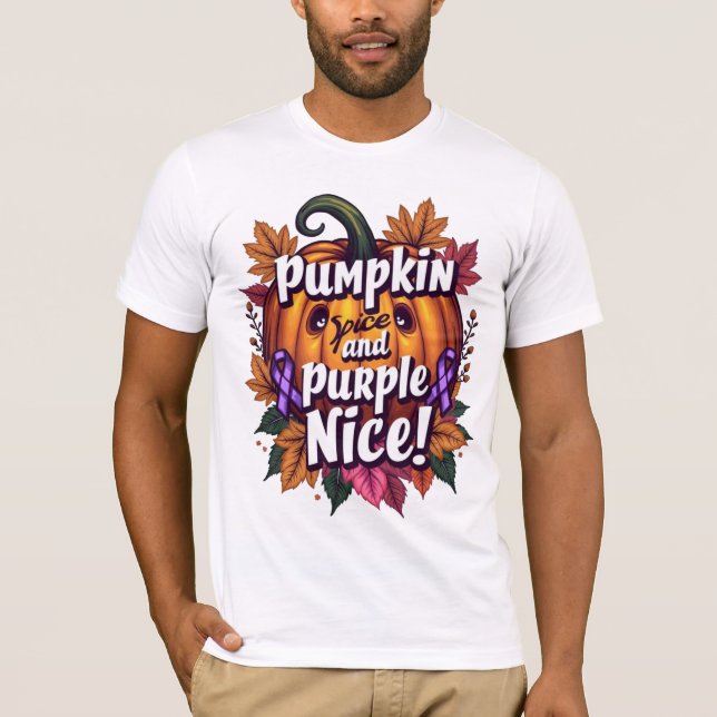Pumpkin Spice and Purple Nice: Funny Fall Awarenes T-Shirt (Front)