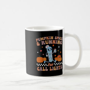 Pumpkin Spice And Running For Call Lights Er Nurse Coffee Mug