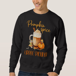 Pumpkin Spice & Apple Picking cute autumn rustic h Sweatshirt
