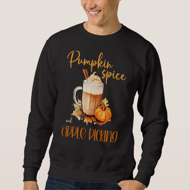 Pumpkin Spice & Apple Picking cute autumn rustic h Sweatshirt (Front)