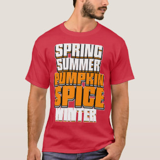 Pumpkin Spice Autumn Fall Season Lovers 839  T-Shirt