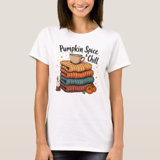 Pumpkin Spice & Chill - Cosy Blankets and Latte T-Shirt