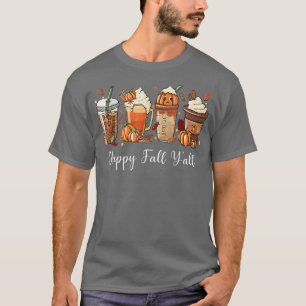 Pumpkin Spice Coffee Latte Happy Fall Yall Autumn T-Shirt