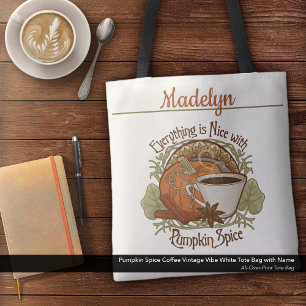 Pumpkin Spice Coffee Vintage Vibe Name White Tote Bag
