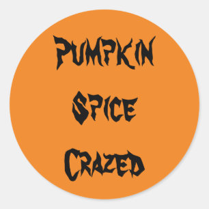 Pumpkin Spice Crazed Classic Round Sticker