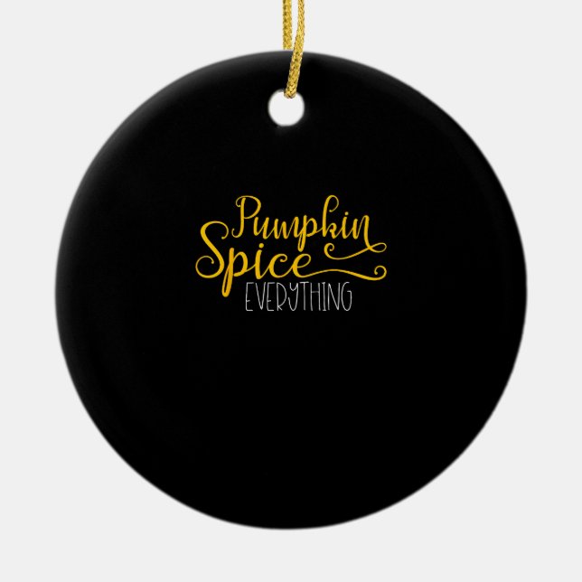 Pumpkin Spice Everything Ceramic Tree Decoration (Front)