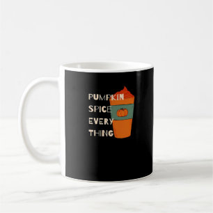 Pumpkin Spice Everything Classic Funny Autumn Coffee Mug