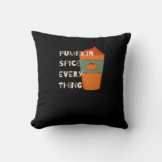Pumpkin Spice Everything Classic Funny Autumn Cushion (Front)