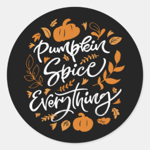 Pumpkin Spice Everything Classic Round Sticker