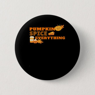 Pumpkin Spice Everything Classic Slogan Quote 6 Cm Round Badge