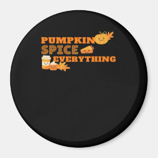 Pumpkin Spice Everything Classic Slogan Quote Magnet