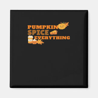 Pumpkin Spice Everything Classic Slogan Quote Magnet