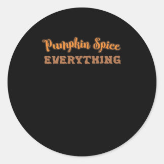 Pumpkin Spice Everything Essential Autumn Quote De Classic Round Sticker
