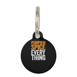 Pumpkin Spice Everything Fall Season Halloween Ess Pet Tag