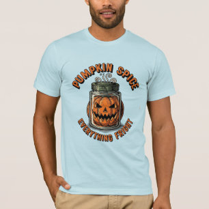 Pumpkin Spice Everything Fright Halloween Pun T-Shirt