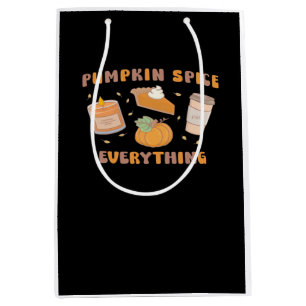 Pumpkin Spice Everything Funny Autumn Medium Gift Bag