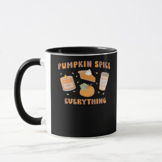 Pumpkin Spice Everything Funny Autumn Mug