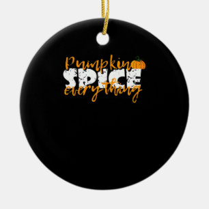 Pumpkin Spice Everything Halloween Funny Ceramic Tree Decoration