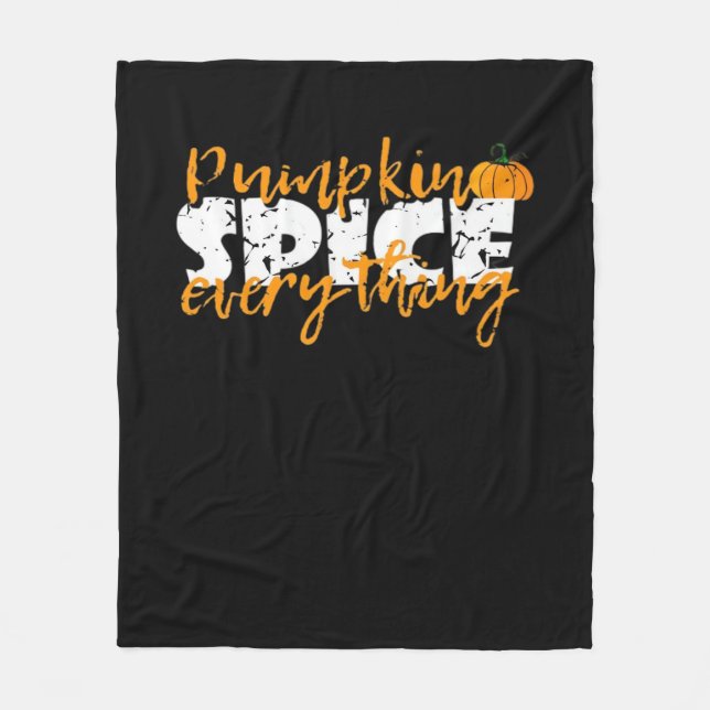 Pumpkin Spice Everything Halloween Funny Fleece Blanket (Front)