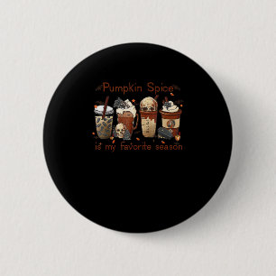 Pumpkin Spice Everything Is My Favourite Season Gr 6 Cm Round Badge
