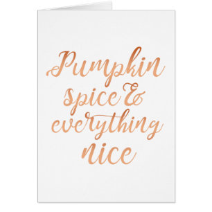 Pumpkin spice & everything nice
