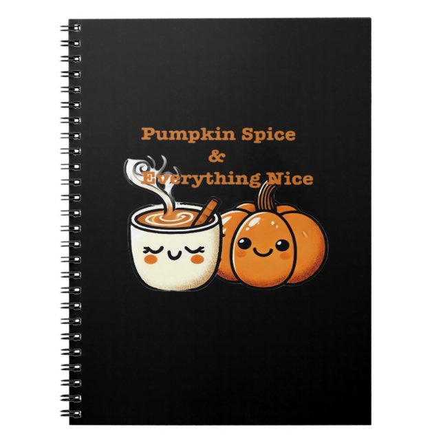 Pumpkin Spice & Everything Nice - Autumn Fall Notebook (Front)