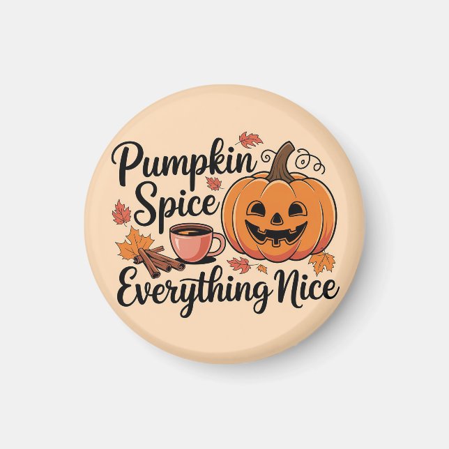  "Pumpkin Spice & Everything Nice" Autumn Graphic Magnet (Front)