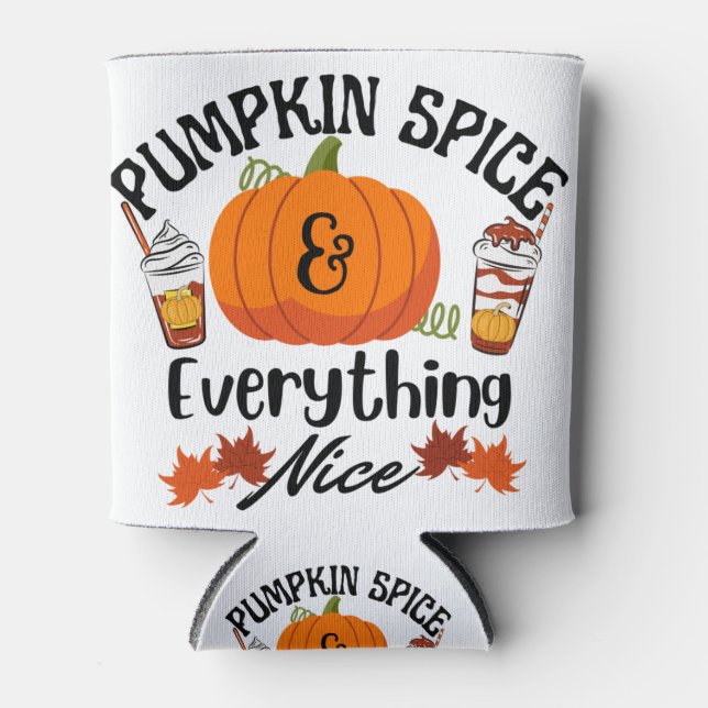 Pumpkin Spice Everything Nice Can Cooler (Front)