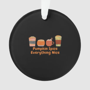 Pumpkin Spice Everything Nice Classic Halloween Ornament