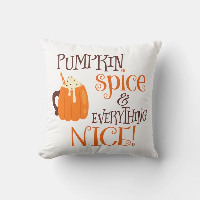 Pumpkin Spice & Everything Nice Cushion (Front)