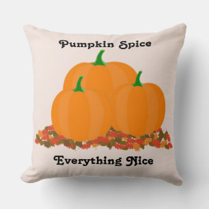 Pumpkin Spice Everything Nice Decorative Fall  Cushion