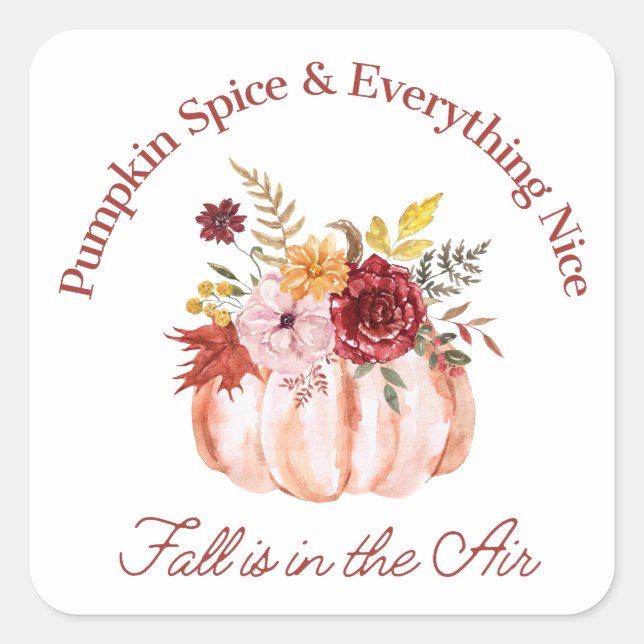 pumpkin spice & everything nice, fall autumn  square sticker (Front)