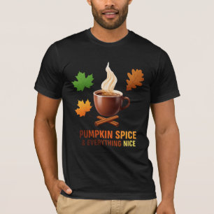 Pumpkin Spice & Everything Nice Fall Coffee T-Shirt