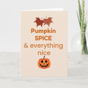 Pumpkin Spice Everything Nice Fall Design Card