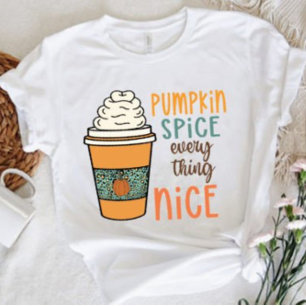 Pumpkin spice everything nice fall fashion t-shirt