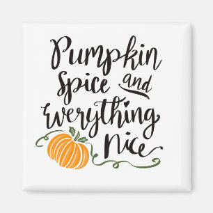 Pumpkin Spice Everything Nice, Fall Pumpkin Magnet