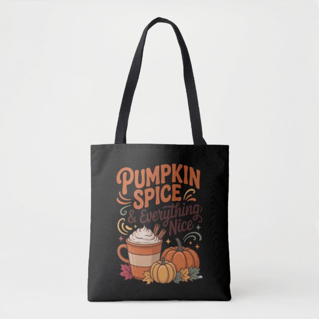Pumpkin Spice & Everything Nice Fall Tote Bag (Front)