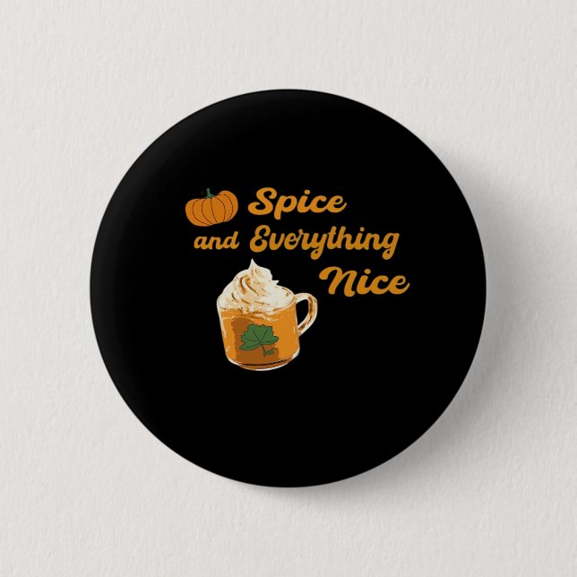 Pumpkin Spice & Everything Nice Funny 6 Cm Round Badge (Front)