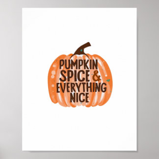 Pumpkin Spice & Everything Nice Funny Slogan & Quo Poster